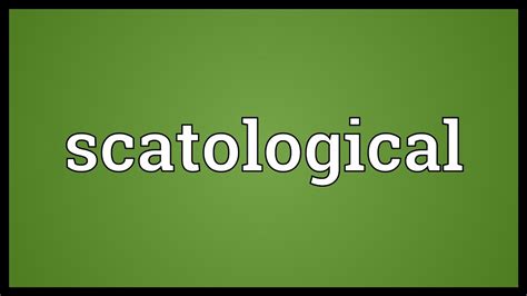 what does scatological mean.